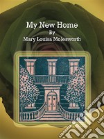 My New Home. E-book. Formato EPUB ebook