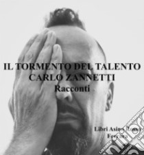 Il Tormento del Talento. Racconti: Pop Star tribute - libri Asino Rosso. E-book. Formato PDF ebook di Carlo Zannetti