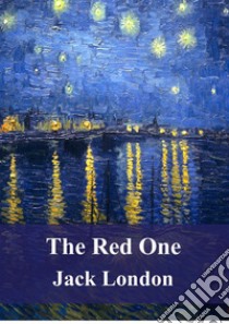 The Red One. E-book. Formato PDF ebook di Jack London