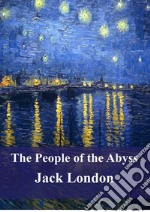 The People of the Abyss. E-book. Formato PDF ebook