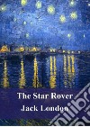 The Star Rover. E-book. Formato PDF ebook
