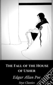 The Fall of the House of Usher. E-book. Formato EPUB ebook di Edgar Allan Poe