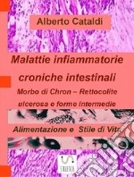 Malattie Infiammatorie Croniche Intestinali: Alimentazione e Stile di vita. E-book. Formato EPUB ebook