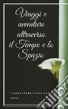 Viaggi e avventure attraverso il Tempo e lo Spazio. E-book. Formato EPUB ebook