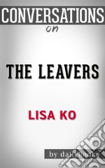 The Leavers: by Lisa Ko - Conversation Starters. E-book. Formato EPUB ebook