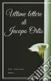 Ultime lettere di Jacopo Ortis. E-book. Formato EPUB ebook