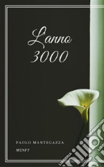 L&apos;anno 3000. E-book. Formato EPUB ebook