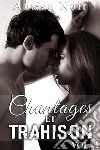 Chantages Et Trahison (Tome 3). E-book. Formato EPUB ebook