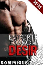 Emporté par Son Désir. E-book. Formato EPUB ebook