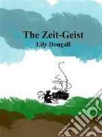 The Zeit-Geist. E-book. Formato EPUB ebook