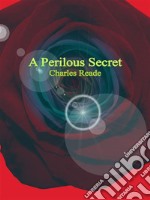 A Perilous Secret. E-book. Formato Mobipocket ebook