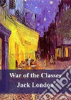 War of the Classes. E-book. Formato PDF ebook