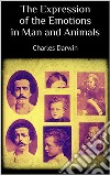 The Expression of the Emotions in Man and Animals. E-book. Formato EPUB ebook