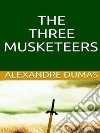 The Three Musketeers. E-book. Formato EPUB ebook