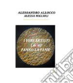 I Veri artisti (non) fanno la fame. E-book. Formato EPUB ebook