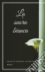 La suora bianca. E-book. Formato EPUB ebook