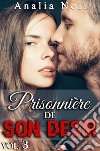 Prisonnière de Son Désir (Tome 3). E-book. Formato EPUB ebook