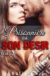 Prisonnière de Son Désir (Tome 2). E-book. Formato EPUB ebook