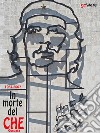 1967-2017. In morte del Che Guevara. E-book. Formato EPUB ebook