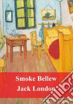 Smoke Bellew. E-book. Formato PDF ebook