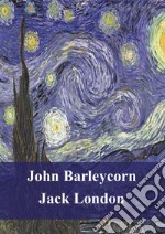 John Barleycorn. E-book. Formato PDF ebook