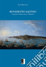 Benedetto AletinoUn gesuita a Napoli contro i “Moderni”. E-book. Formato EPUB ebook