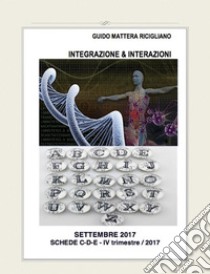 Integrazione & InterazioniIV trimestre 2017. E-book. Formato PDF ebook di Guido Mattera Ricigliano