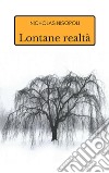 Lontane realtà. E-book. Formato EPUB ebook