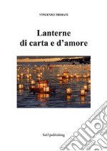 Lanterne  di carta e d’amore. E-book. Formato EPUB ebook