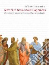 Letters to Sofia about HappinessLife lessons inspired by Socrates, Plato and Aristotle. E-book. Formato PDF ebook di Raffaele Tamborrino