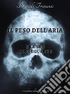Il peso dell'aria e le sue conseguenze. E-book. Formato PDF ebook di Ricardo Tronconi