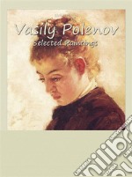 Vasily Polenov:  Selected Paintings. E-book. Formato EPUB