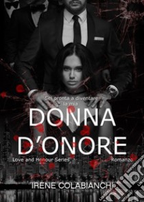 Donna d'onore. E-book. Formato EPUB ebook di Irene Colabianchi