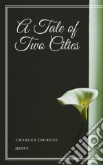 A Tale of Two Cities. E-book. Formato EPUB ebook