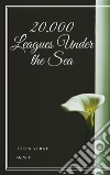 20,000 Leagues Under the Sea. E-book. Formato EPUB ebook