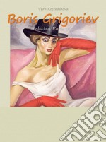 Boris Grigoriev:  Selected Paintings. E-book. Formato EPUB ebook