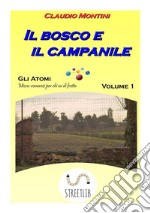 Il bosco e il campanile: Gli atomi: microromanzi per chi va di fretta. E-book. Formato EPUB ebook