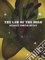 The Law of the Bolo. E-book. Formato EPUB ebook