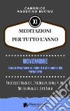 MEDITAZIONI PER TUTTO L’ANNO - Preghiere e Strumenti di Catechesi a cura dell’autore: Note e commenti di Beppe Amico - NOVEMBRE - Con Le Preghiere ai defunti e alle anime del Purgatorio. E-book. Formato PDF ebook