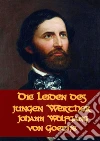 Die Leiden des jungen Werther. E-book. Formato PDF ebook di J. Wolfgang Goethe