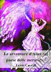 Le avventure d&apos;Alice nel paese delle meraviglie. E-book. Formato PDF ebook