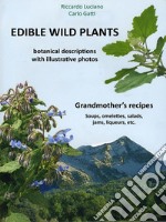 Edible Wild Plants: Botanical descriptions with illustrative photos. E-book. Formato EPUB ebook