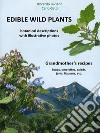 Edible Wild Plants: Botanical descriptions with illustrative photos. E-book. Formato EPUB ebook di Riccardo Luciano