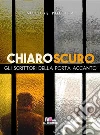 ChiaroScuro. E-book. Formato EPUB ebook di Gli scrittori della porta accanto