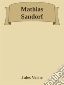 Mathias Sandorf. E-book. Formato EPUB ebook di Jules Verne