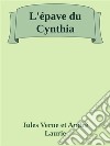 L’épave du Cynthia. E-book. Formato Mobipocket ebook