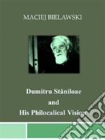 Dumitru Staniloae and His Philocalical Vision. E-book. Formato EPUB ebook