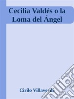 Cecilia Valdés o la Loma del Ángel. E-book. Formato Mobipocket ebook