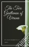 The Two Gentlemen of Verona. E-book. Formato EPUB ebook