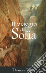 Il viaggio di Sofia. E-book. Formato PDF ebook